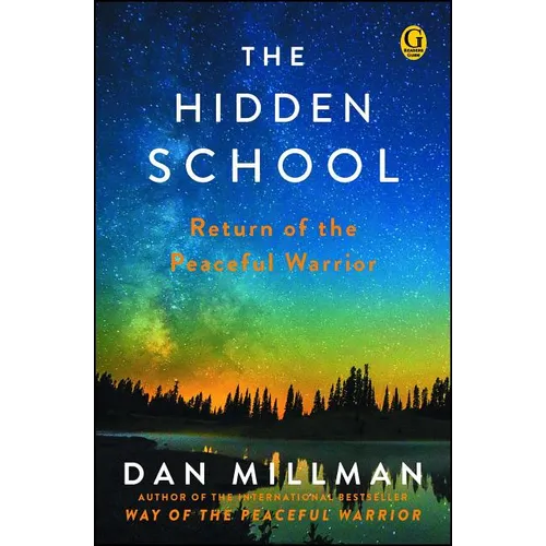 The Hidden School: Return of the Peaceful Warrior