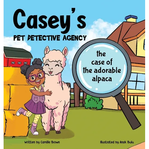 Casey's Pet Detective Agency: The Case of the Adorable Alpaca