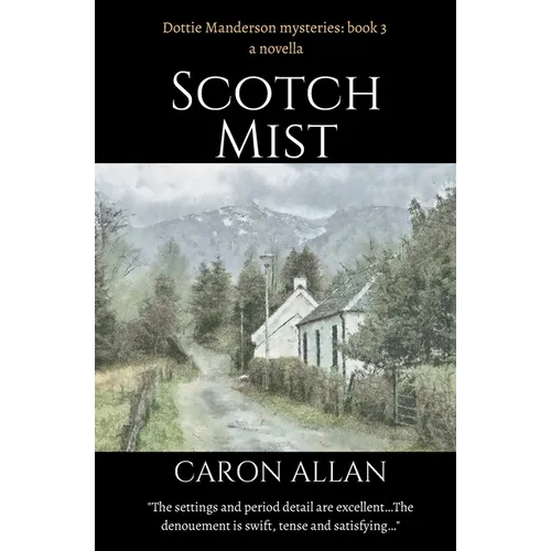 Scotch Mist: Dottie Manderson mysteries book 3. a Novella.