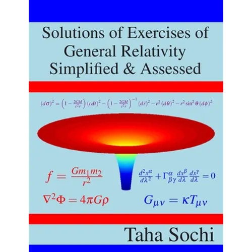 Solutions of Exercises of General Relativity Simplified & Assessed