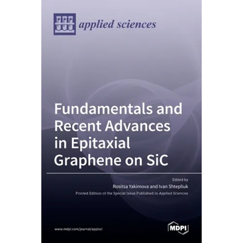 Fundamentals and Recent Advances in Epitaxial Graphene on SiC