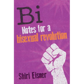 Bi: Notes for a Bisexual Revolution