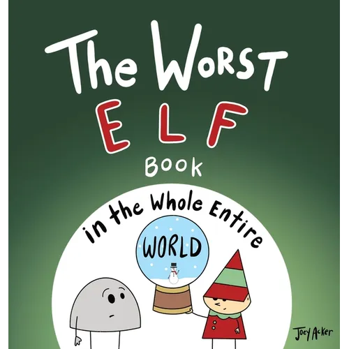 The Worst Elf Book in the Whole Entire World