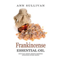 Frankincense Essential Oil