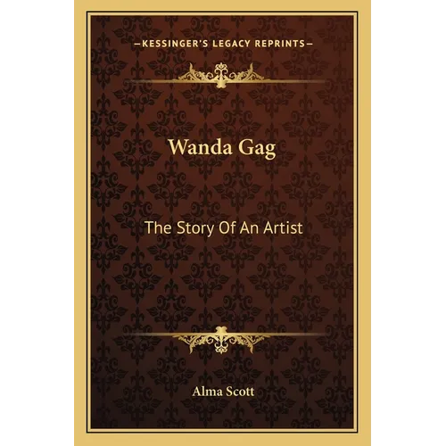 Wanda Gag: The Story Of An Artist