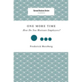 One More Time: How Do You Motivate Employees?