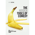 The Hidden Tools of Comedy: The Serious Business of Being Funny