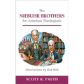 The Niebuhr Brothers for Armchair Theologians