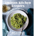 Smitten Kitchen Keepers: New Classics for Your Forever Files: A Cookbook