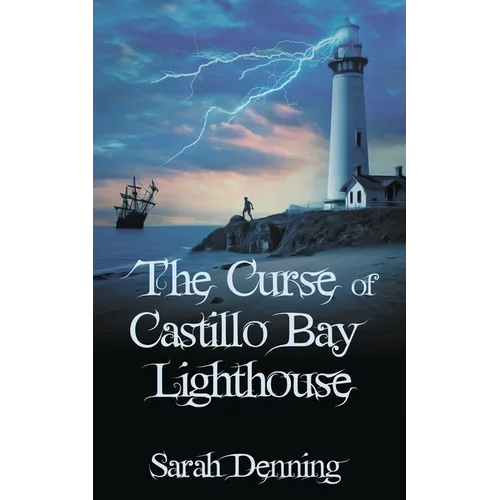 The Curse of Castillo Bay Lighthouse
