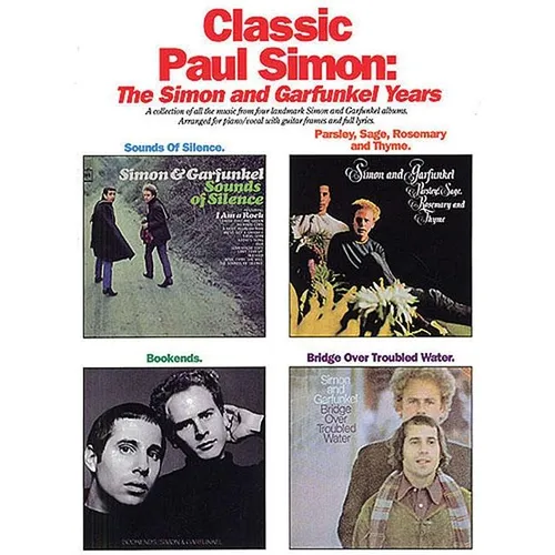 Classic Paul Simon - The Simon and Garfunkel Years Piano/Vocal/Guitar Songbook for Intermediate Musicians Complete Sheet Music Collection from Four La