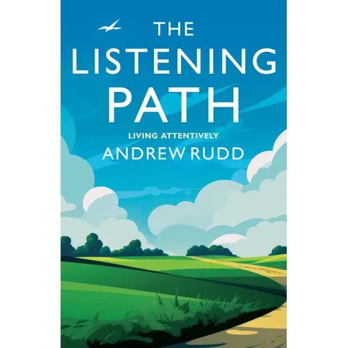 The Listening Path: Living Attentively