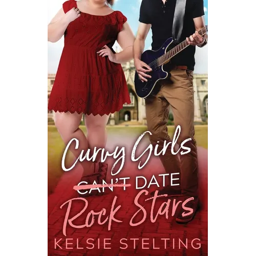 Curvy Girls Can't Date Rock Stars