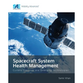 Spacecraft System Health Management: Current Practices and Emerging Technologies