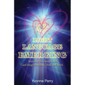 Light Language Emerging: Activating Ascension Codes and Integrating Body, Soul, and Spirit