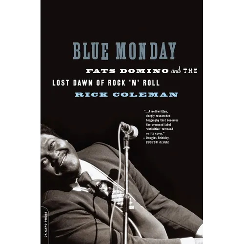 Blue Monday: Fats Domino and the Lost Dawn of Rock 'n' Roll