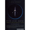 Mind Over Water: Lessons on Life from the Art of Rowing