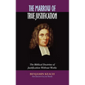 The Marrow of True Justification