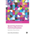 Queering Science Communication: Representations, Theory, and Practice