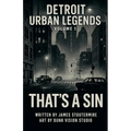 Detroit Urban Legends That's a sin volume 1