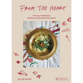 From the Heart: Over 60 Traditional Recipes and Stories from Korea
