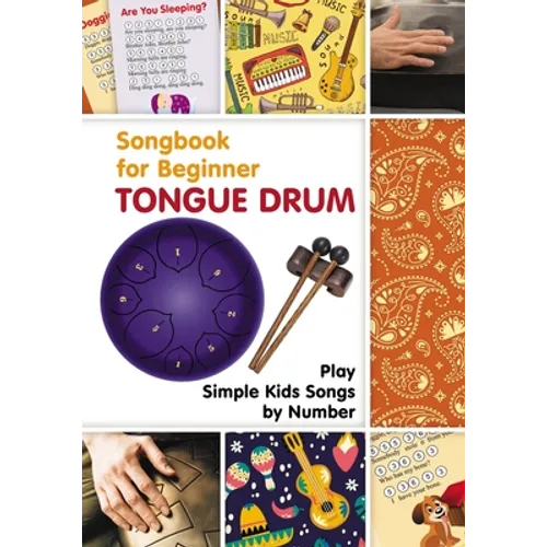 Tongue Drum Songbook for Beginner: Play Simple Kids Songs by Number
