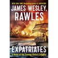 Expatriates: A Novel of the Coming Global Collapse