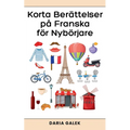 Korta Berättelser på Franska för Nybörjare