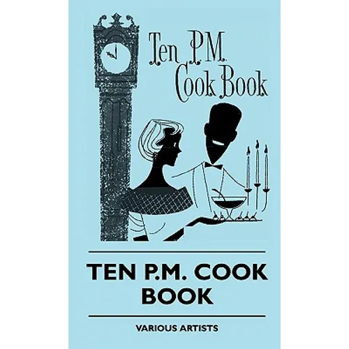 Ten P.M. Cook Book