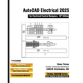 AutoCAD Electrical 2025 for Electrical Control Designers, 16th Edition