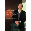 "It's Made to Sell- Not to Drink!"