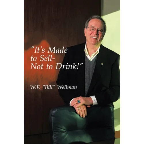 "It's Made to Sell- Not to Drink!"
