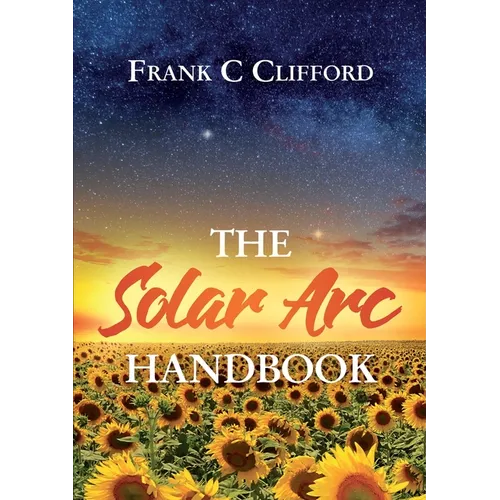 The Solar Arc Handbook