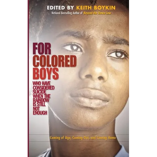 For Colored Boys Who Have Considered Suicide When the Rainbow Is Still Not Enough: Coming of Age, Coming Out, and Coming Home