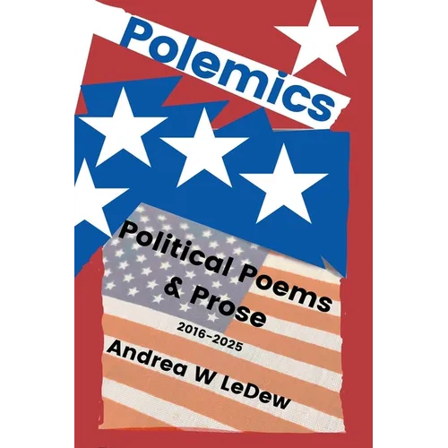 Polemics: Political Poems & Prose