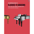 Classics to Moderns Easy Piano Songbook 40 Beginner-Friendly Keyboard Sheet Music by Handel Haydn Schumann and More Timeless Collection from the Music