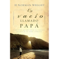 Un Vacio Llamado Papa = A Dad-Shaped Hole in My Heart = A Dad-Shaped Hole in My Heart = A Dad-Shaped Hole in My Heart