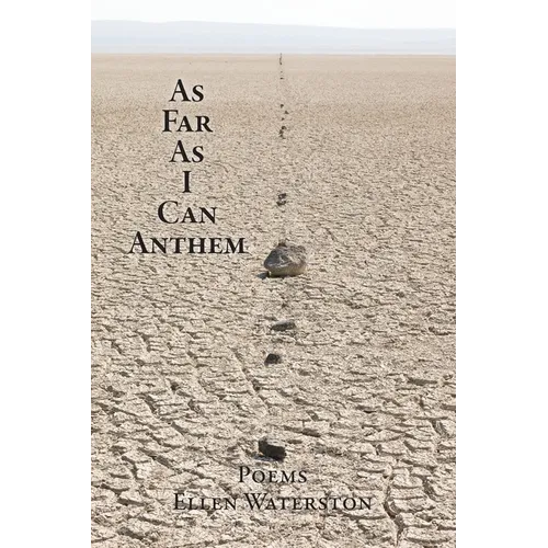 As Far As I Can Anthem: Poems