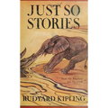 Just So Stories -Illustrated: Classic Illustrated Animal Origin Stories for Children
