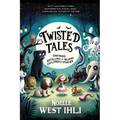 Twisted Tales: Unhinged Retellings of Beloved Children's Stories