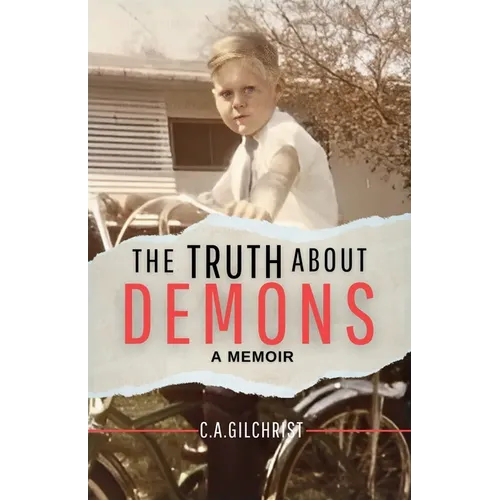 The Truth About Demons - A Memoir