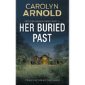Her Buried Past: A Sinister Crime Thriller and Police Procedural