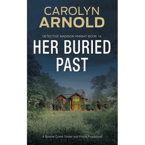 Her Buried Past: A Sinister Crime Thriller and Police Procedural
