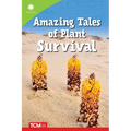 Amazing Tales of Plant Survival