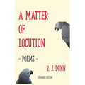 A Matter of Locution: Poems (Expanded Edition)