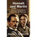 Hannah and Martin: Some Ontological and Moral Puzzles