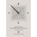 Gene Wolfe's The Book of the New Sun: A Chapter Guide