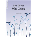 For Those Who Grieve (Companion in Faith)