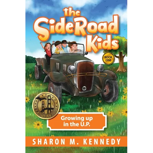 The SideRoad Kids - Book 1: Growing Up in the U.P.
