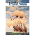 Of Plymouth Plantation: Along with the Full Text of the Pilgrims' Journals for Their First Year at Plymouth.
